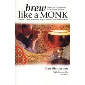 Brew Like a Monk by Hieronymus & Stan