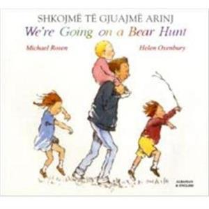 Were Going on a Bear Hunt in Albanian and English by Michael Rosen