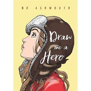 Draw Me a Hero by N K Ashworth