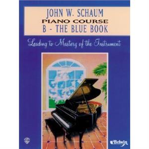 John W. Schaum Piano Course B  The Blue Book by John W Schaum