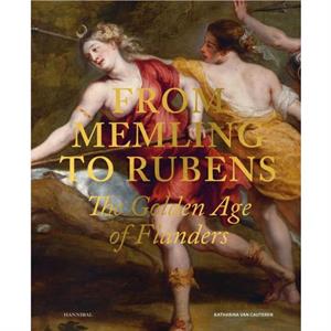 From Memling to Rubens by Katharina Van Cauteren