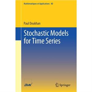 Stochastic Models for Time Series by Paul Doukhan