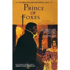 Prince of Foxes by Samuel Shellabarger