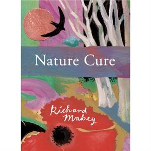 Nature Cure by Richard Mabey