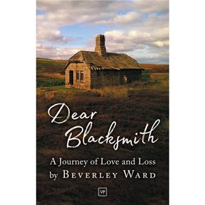 Dear Blacksmith by Beverley Ward