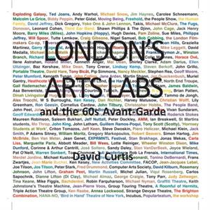 Londons Arts Labs and the 60s AvantGarde by David Curtis