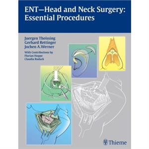 ENT Head and Neck Surgery Essential Procedures by Jochen A. Werner