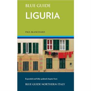 Blue Guide Liguria by Paul Blanchard