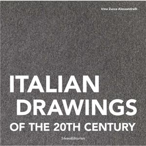 Italian Drawings of the 20th Century by Irina Zucca Alessandrelli