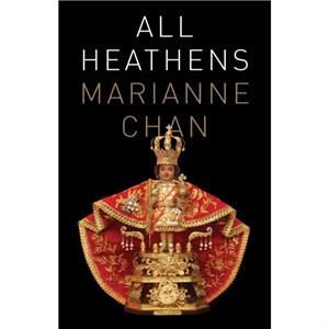 All Heathens by Marianne Chan