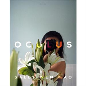 Oculus by Sally Wen Mao