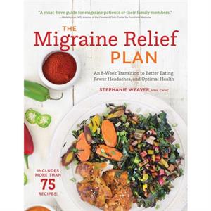 The Migraine Relief Plan by Stephanie Weaver