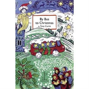 By Bus to Christmas by Tony Curtis