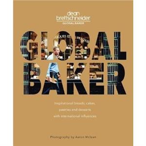 Global Baker by Dean Brettschneider