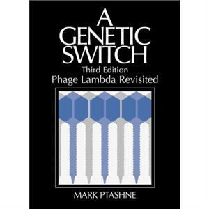 A Genetic Switch by Mark Ptashne