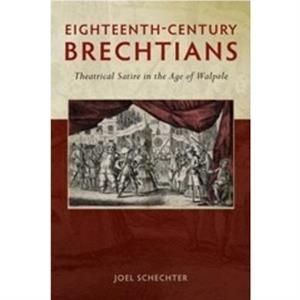 EighteenthCentury Brechtians by Joel Schechter