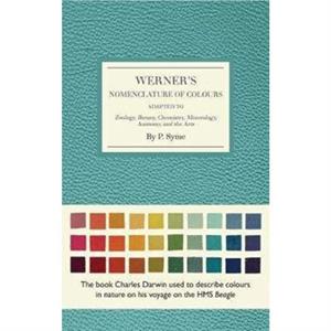 Werners Nomenclature of Colours by Patrick Syme