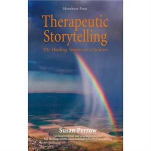 Therapeutic Storytelling by Susan Perrow