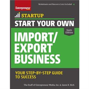 Start Your Own ImportExport Business by Jason R. Rich