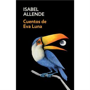 Cuentos de Eva Luna  Spanishlanguage edition of The Stories of Eva Luna by Isabel Allende