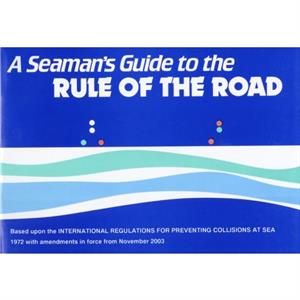 A Seamans Guide to the Rule of the Road by J.W.W. Ford