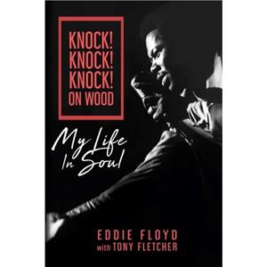 Knock Knock Knock On Wood by Tony Fletcher