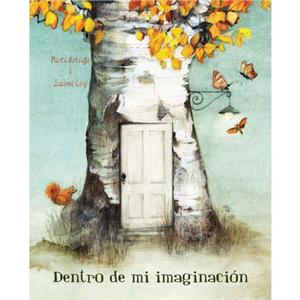 Dentro de mi imaginacin Inside My Imagination by Marta Arteaga