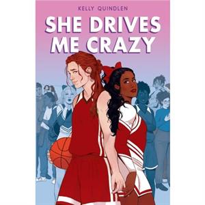 She Drives Me Crazy by Kelly Quindlen