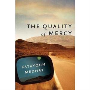 The Quality of Mercy by Katayoun Medhat