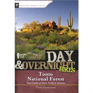 Day  Overnight Hikes Tonto National Forest by Tony Padegimas