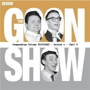 The Goon Show Compendium Volume 14 Series 4 Part 2 by Spike Milligan