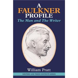 A Faulkner Profile by William Pratt