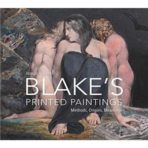 William Blakes Printed Paintings by Joseph Viscomi