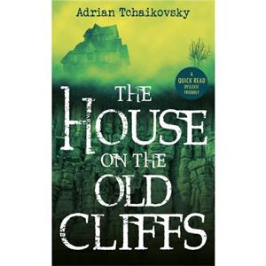 The House on the Old Cliffs by Adrian Tchaikovsky