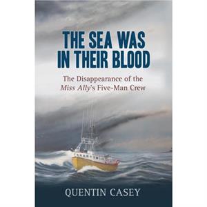 The Sea Was in Their Blood by Quentin Casey