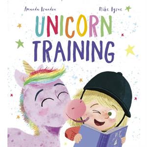 Unicorn Training by Amanda Brandon