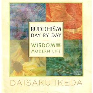 Buddhism Day by Day by Daisaku Ikeda