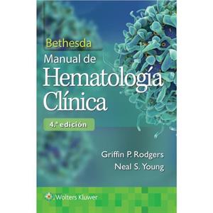 Bethesda. Manual de hematologia clinica by Neal S. Young