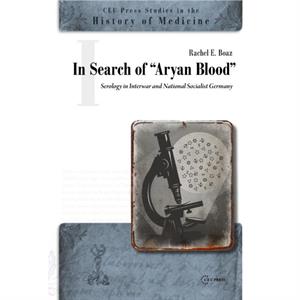 In Search of Aryan Blood by Boaz & Rachel E. Adjunct Professor & Baldwin Wallace College