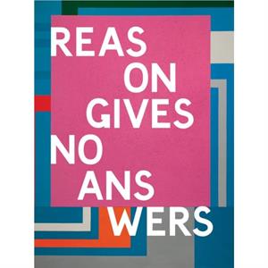 Reasons Give No Answers by William Burroughs