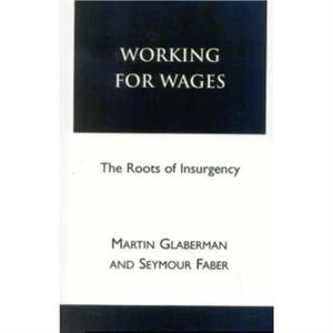 Working for Wages by Seymour Farber