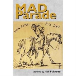 Mad Parade by Neil Fulwood