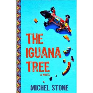 The Iguana Tree by Michel Stone