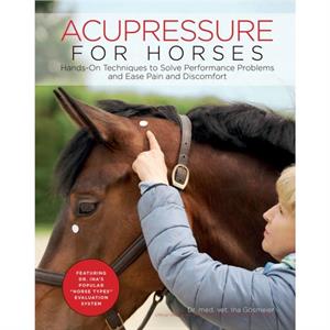 Acupressure for Horses by Ina Gosmeier