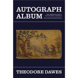 Autograph Album by Theodore Dawes