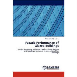 Facade Performance of Glazed Buildings by Kiran Kumar D E V S