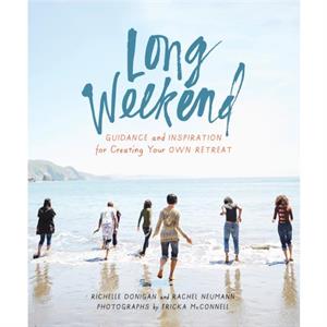 Long Weekend by Rachel Neumann