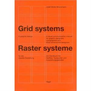 Grid Systems in Graphic Design by Josef MulllerBrockmann