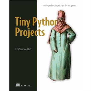 Tiny Python Projects by Ken YouensClark