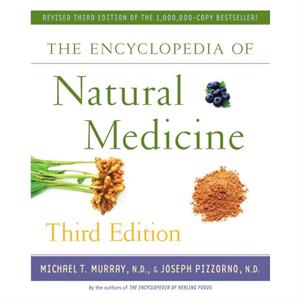 The Encyclopedia of Natural Medicine Third Edition by Joseph Pizzorno